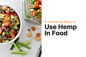 5 interesting ways to use Hemp in food